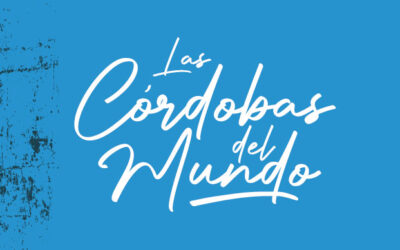 Las Córdobas del mundo: hacia la construcción de una red internacional de ciudades homónimas